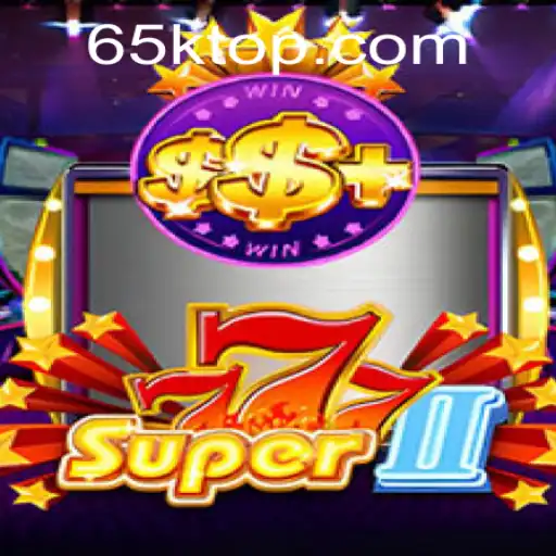 Super777II: A Nova Sensação dos Jogos com Prêmios de Até 65K